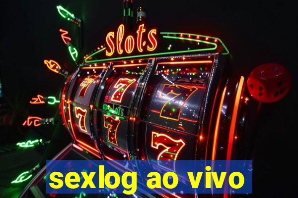 sexlog ao vivo